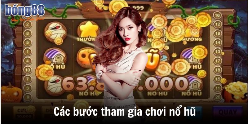 Cách Chơi Nổ Hũ: Chia Sẻ Cách Chơi Dễ Thắng Từ Các Cao Thủ 7 Các bước tham gia chơi nổ hũ