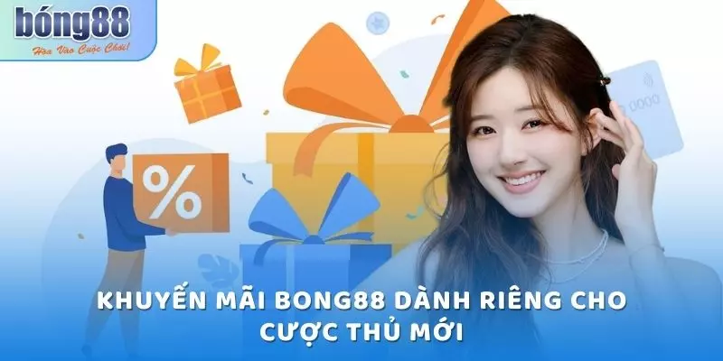 Khuyến mãi Bong88 cực hot - Tặng ngay giftcode khi đăng ký mới 5 Khuyến mãi Bong88 dành riêng cho cược thủ mới